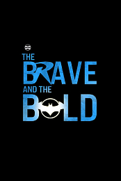 The Brave and the Bold
