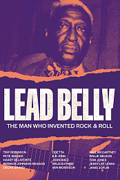 Lead Belly: Life, Legend, Legacy