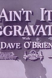 Ain't It Aggravatin'