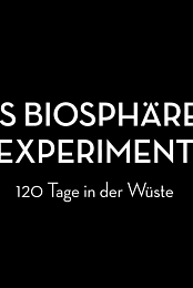 L'experience biosphere: 120 jours dans le desert