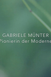 Gabriele Munter - Pionniere de l'art moderne