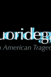Fluoridegate: An American Tragedy