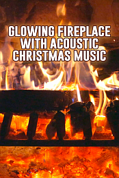 Ambient Fire with Christmas Music