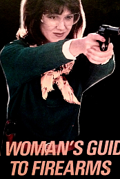 A Woman's Guide to Firearms