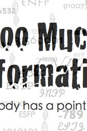 Too Much Information