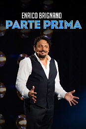 Enrico Brignano: Parte prima