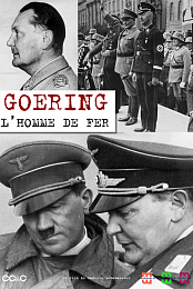Goering, l'homme de fer