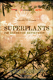 Superplants - Die bluhende Revolution