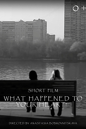 What happened to your heart?
