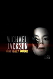 Michael Jackson: What Really Happened