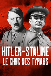 Hitler-Staline, le choc des tyrans