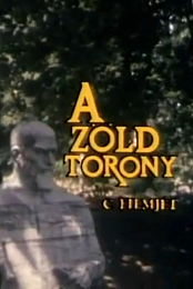 A zold torony