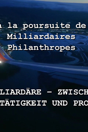 A la poursuite de milliardaires philanthropes