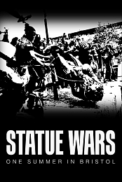 Statue Wars: One Summer in Bristol