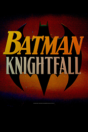 Batman: Knightfall - Part 1: Knightfall