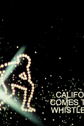 California Comes to the Whistle Test