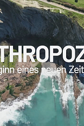 Anthropocene, l'implacable enquete