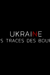 Ukraine - Sur les traces des bourreaux