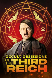 Occult Obsessions of the Third Reich