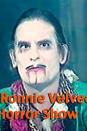 The Ronnie Velveeta Horror Show
