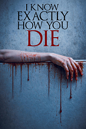 I Know Exactly How You Die