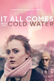 It All Comes with the Cold Water