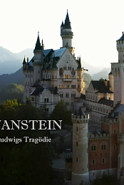 Neuschwanstein - Ludwigs Traum, Ludwigs Tragodie