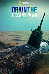 Drain the Ocean: WWII
