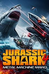 Jurassic Shark 4: Metal Machine Mako