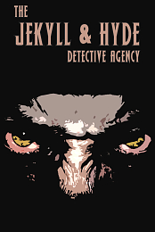Jekyll & Hyde Detective Agency