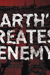 Earth's Greatest Enemy