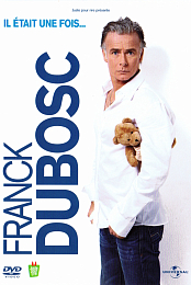 Il etait une fois... Franck Dubosc