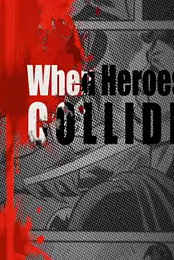 Superman vs. Batman: When Heroes Collide