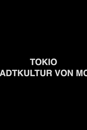 Tokio - Die Stadtkultur von morgen