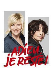 Adieu, je reste!