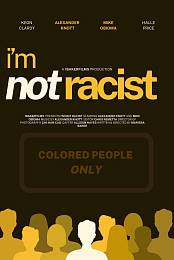 I'm Not Racist