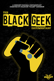 The Black Geek Documentary