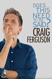 Craig Ferguson: Does This Need to Be Said?