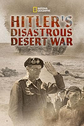 Hitler's Disastrous Desert War