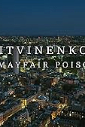 Litvinenko - The Mayfair Poisoning