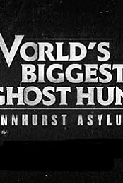 World's Biggest Ghost Hunt: Pennhurst Asylum