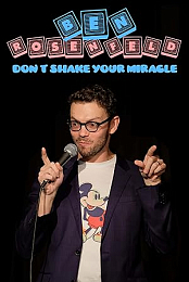 Ben Rosenfeld: Don't Shake Your Miracle