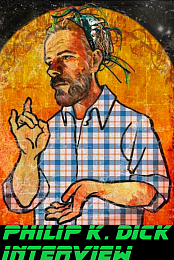 Philip K. Dick Interview