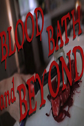Blood Bath and Beyond