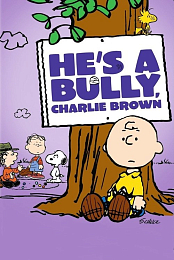 He's a Bully, Charlie Brown