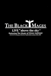 The Black Mages LIVE \"Above The Sky\"