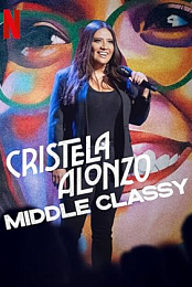 Cristela Alonzo: Middle Classy