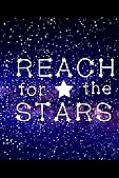 Reach for the Stars