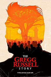 The Gregg Russell Story