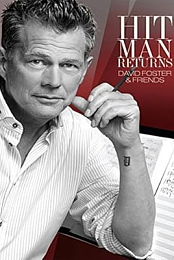 Hit Man Returns: David Foster & Friends